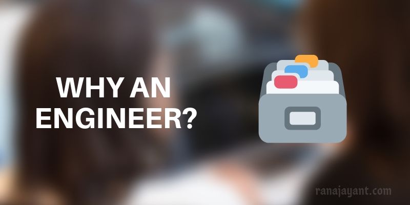 Why an enginner?